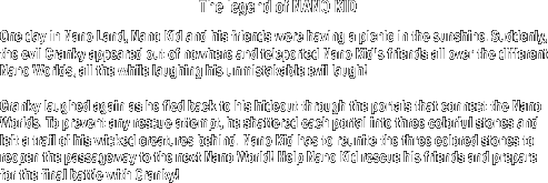 Help Nano Kid rescue his friends from the evil Cranky!